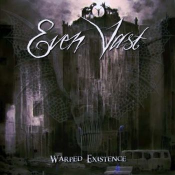 Even Vast - Warped Existence (2019)