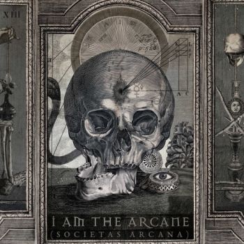 I Am The Arcane - Societas Arcana (2019)