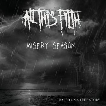 All This Filth - Misery Season (2019)