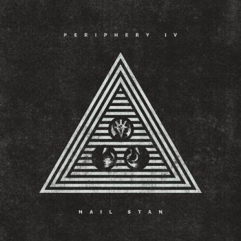 Periphery - Periphery IV: Hail Stan (2019)