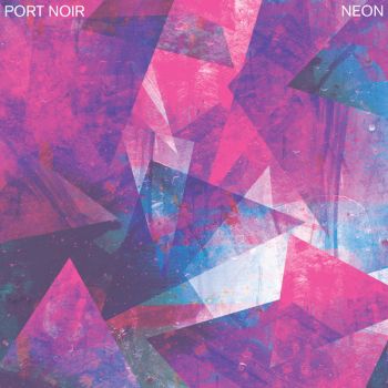 Port Noir - Neon (EP) (2015)