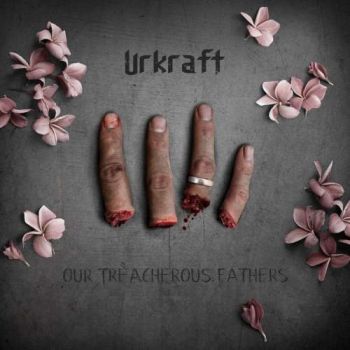 Urkraft - Our Treacherous Fathers (2019)