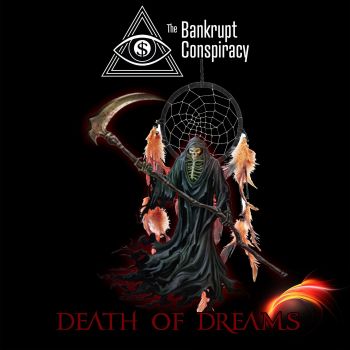 The Bankrupt Conspiracy - Death Of Dreams (2019)
