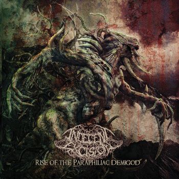 Indecent Excision - Rise Of The Paraphiliac Demigod [EP] (2013)