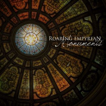 Roaring Empyrean - Monuments (2019)