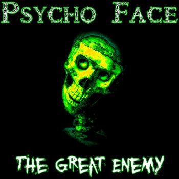 Psycho Face - The Great Enemy (2019)