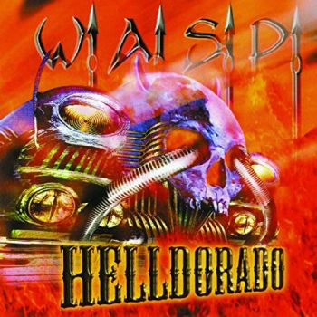 W.A.S.P. - Helldorado (1999)