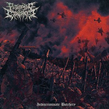 Putrefying Cadaverment - Indiscriminate Butchery (2019)