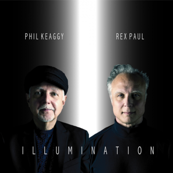 Phil Keaggy & Rex Paul - Illumination (2019)