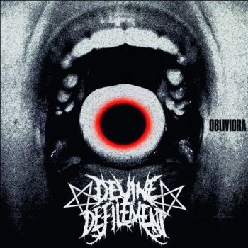 Devine Defilement - Obliviora (2019)