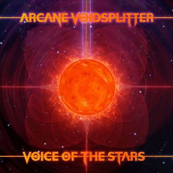 Arcane Voidsplitter - Voice Of The Stars (2019)