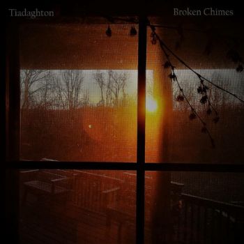 Tiadaghton - Broken Chimes (2019)