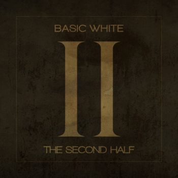 Basic White - The Second Half (2019)