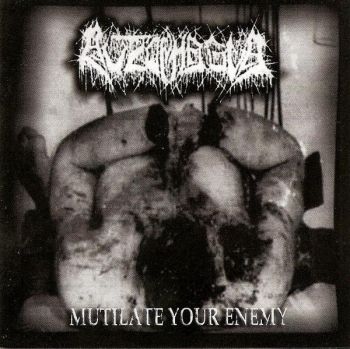 Autophagia - Mutilate Your Enemy [EP] (2005)