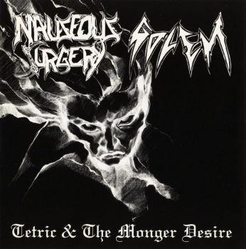 Nauseous Surgery & Golem - Tetric / The Monger Desire (1995)