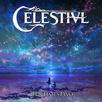 Celestivl - TenTimesTwo (2019)