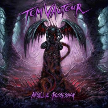 Tom Vautour - Angelic Possession (2019)