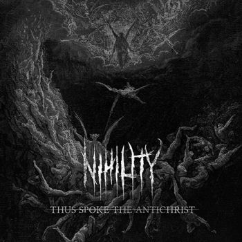 Nihility - Thus Spoke The Antichrist (2019)