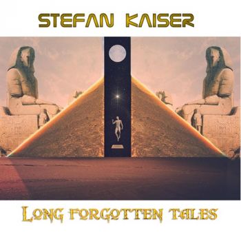 Stefan Kaiser - Long Forgotten Tales (2019)