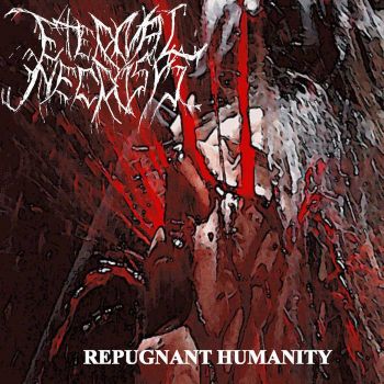 Eternal Necrosys - Repugnant Humanity (2019)