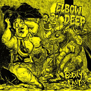 Elbow Deep - Bodily Fluids (2019)