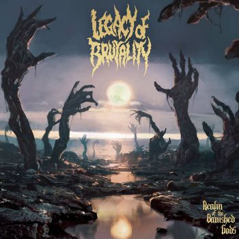 Legacy of Brutality - Realm of the Banished Gods (2019)