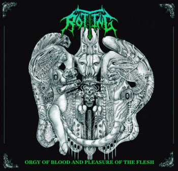 Rotting - Orgy of Blood and Pleasure of the Flesh (2018)