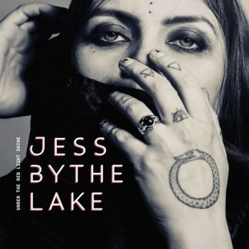 Jess By The Lake - Under The Red Light Shine (2019)