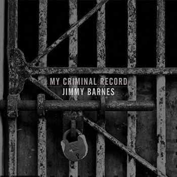 Jimmy Barnes - My Criminal Record (Deluxe Edition) (2019)