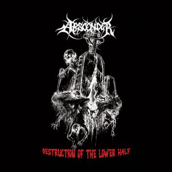 Absconder - Destruction of the Lower Half (2019)