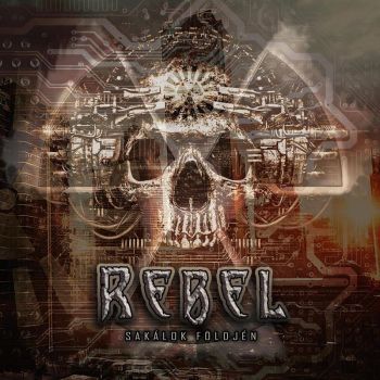 Rebel - Sakalok Foldjen (2019)