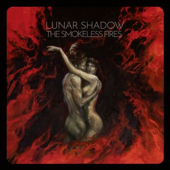 Lunar Shadow - The Smokeless Fires (2019)