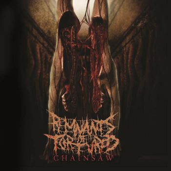 Remnants of Tortured - Chainsaw (2019)