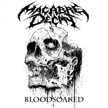 Macabre Decay - Bloodsoaked (EP) (2019)