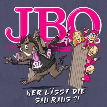 J.B.O. - Wer lasst die Sau raus?! (2019)