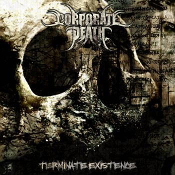 Corporate Death - Terminate Existence (2008)