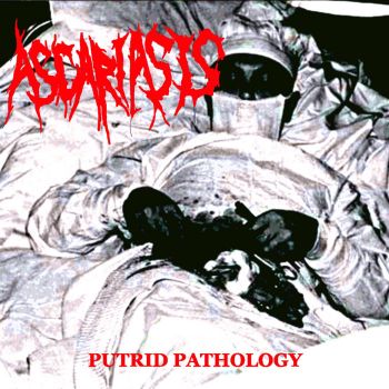 Ascariasis - Putrid Pathology (Demo) (2019)