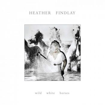 Heather Findlay (ex-Mostly Autumn) - Wild White Horses (2019)