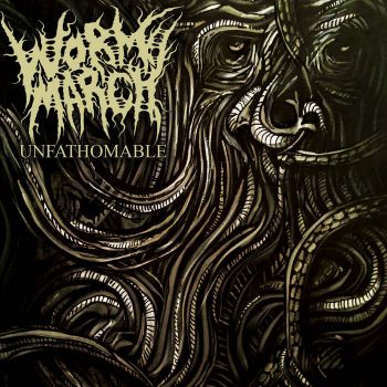 Worm March - Unfathomable (2019)