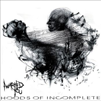 I Warned You - Hoods Of Incomplete (2014)