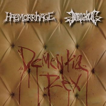 Haemorrhage / Impaled - Dementia Rex (2003)