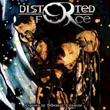 Distorted Force - Curves Of Sidereal Cosmos (2018)