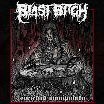 Blast Bitch - Sociedad Manipulada (2019)