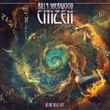 Billy Sherwood - Citizen: In The Next Life (2019)