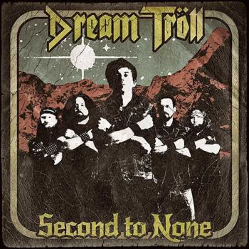 Dream Troll - Second To None (2019)