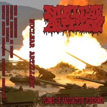 Nuclear Artillery - Plumes of Radioactive Firepower (2019)