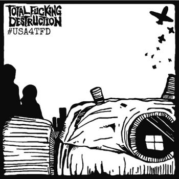 Total Fucking Destruction - #usa4Tfd (2019)