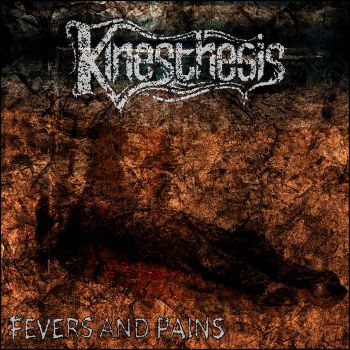 Kinesthesis - Fevers nd Pains (2019)