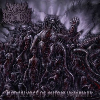 Human Deformation - Apocalypse of Putrid Humanity (2019)