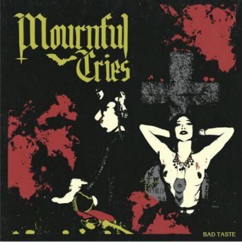 Mournful Cries - Bad Taste (2019)